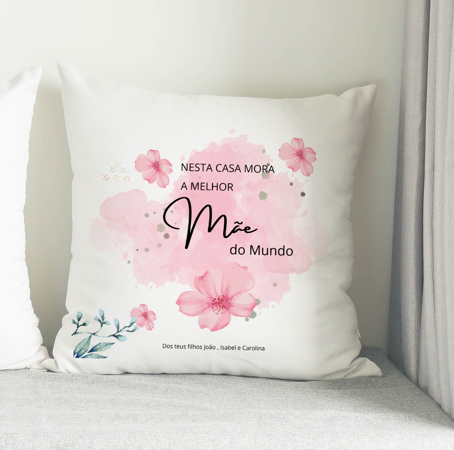 Almofada Personalizada "Nesta Casa Mora a Melhor Mãe do Mundo"