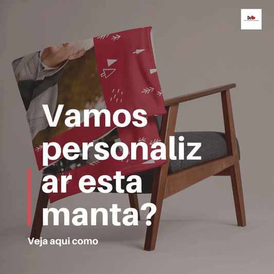 Vamos personalizar esta manta? - DECOR PRESENTES PERSONALIZADOS